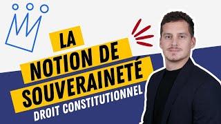 La notion de souveraineté (Droit constitutionnel)