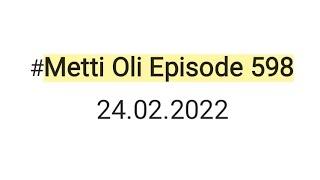 Metti Oli today episode 598 24.02.2022 #minivlog #trending