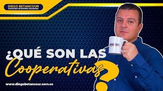 Todos hemos tenido relación con una Cooperativa | Diego Betancour