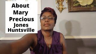 About Mary Precious Jones Huntsville