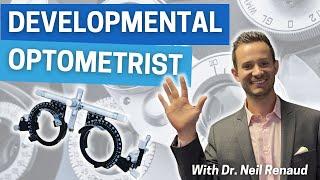 DEVELOPMENTAL OPTOMETRIST - What This Means & How I Became One