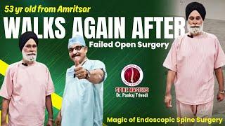 53 yr old from Amritsar | Walks Again after Failed Open Surgery | Magic of Endoscopic Spine Surgery