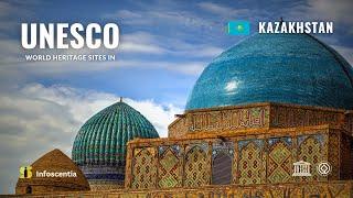 KAZAKHSTAN | UNESCO World Heritage Sites | Kazakhstan Heritage and Culture | Infoscentia |