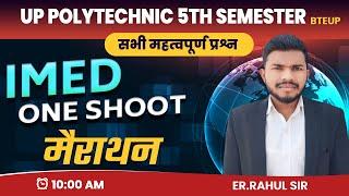 IMED महा मैराथन One Shot // Important Question polytechnic 5th sem // IMED by Rahul Sir // imed Spp