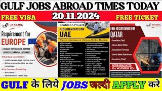 Gulf Job Vacancy 2024,Dubai Job Vacancy 2024,Gulf Jobs 2024,Assignment Abroad Times Today