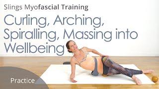 Curling, Arching, Spiralling, Massing into Wellbeing | Training Fascia with Karin