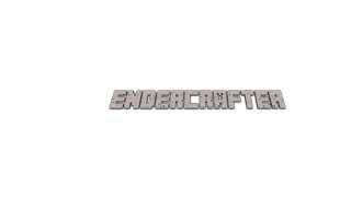endercrafter intro