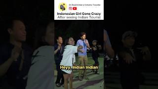 Indonesian Girl Gone Crazy seeing Indian Tourist #indian #indonesia #shorts