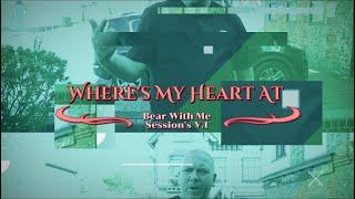 Where's My Heart At - Producer Bear - Bear With Me Session's V.1