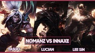 Nomanz and Innaxe play 1x1 on YASUO | LUCIAN | LEE SIN [subs]