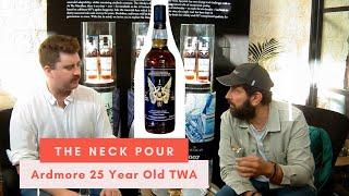 The Neck Pour - Ardmore 25 Year Old TWA x Whisky Doris