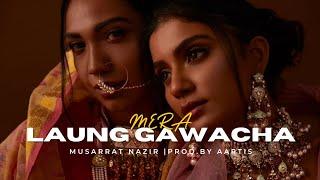 Mera Laung Gawacha | Musarrat Nazir | Punjabi Song (REMIX) @PRODBYAARTIS