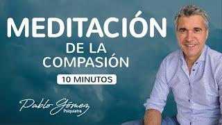 Meditación de la compasión - Meditación Metta o del Amor Benevolente / Pablo Gómez psiquiatra