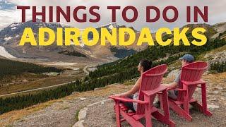 9 Best Things To Do in Adirondacks