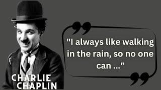 "Inspiring Charlie Chaplin Quotes About Life, Love, and Self-Love"