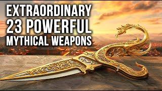 23 Powerful Mythical Weapons with Magical Extraordinary Powers | Chinese Mythology