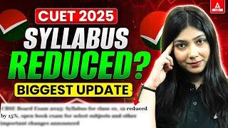 CUET 2025 Syllabus Reduced?! Game Changer Alert! 