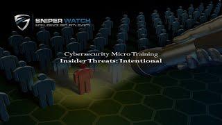 Sniper Watch: Insider Threats - Intentional