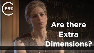 Lisa Randall - Are there Extra Dimensions?