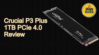 Crucial P3 Plus 1TB PCIe 4.0 Review – High-Speed Storage for Power Users