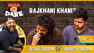 Bear The Dare Ep 7 | Bishal Gautam vs Pranesh Gautam