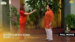 Popatlal ka Sona! | FULL MOVIE | Part 1| Taarak Mehta Ka Ooltah Chashmah Ep 3509 - 3511