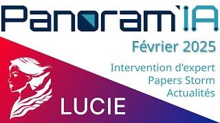 Panoram'IA - Février 2025 - Actualités IA, revues de papiers et discussion avec l'équipe de LUCIE