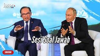 Sesi Soal Jawab PM Anwar Ibrahim di Sesi Plenari Forum Ekonomi Timur Ke-9 (EEF 2024), Vladivostok