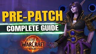 WoW: War Within PRE-PATCH GUIDE - Everything Coming!