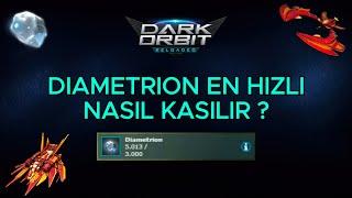 PLUS GEMİLER İÇİN DIAMETRION DERDİNE SON ! EN HIZLI Diametrion NASIL KASILIR ? DARKORBİT