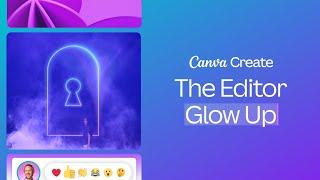 Canva Create 2024: The Editor Glow Up