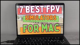 7 Best FPV Simulators for Mac: Performance Review