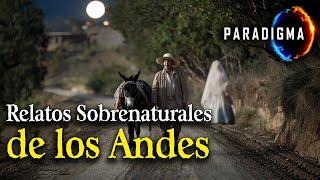 329 - RELATOS SOBRENATURALES DE LOS ANDES