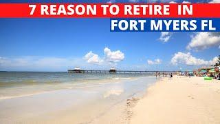 Retiring to Fort Myers Florida | Top 7 reasons why you should