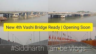 New 4th Vashi Bridge Ready | Good News for Mumbai - Navi Mumbai Travellers | Bridge Opening Soon.