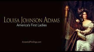 AF-453: Louisa Johnson Adams: America’s First Ladies, Part 6  | Ancestral Findings Podcast
