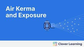 Understanding Air Kerma and Exposure - X-Ray production and Safety