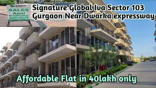 Affordable flats in Gurgaon 40 lakh ll Signature Global Grand IVA sector 103 ll Dwarka expressway