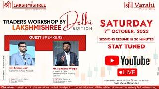 Live: Traders Workshop - Delhi Edition | Sandeep Wagle & Anshul Jain | Lakshmishree Investment