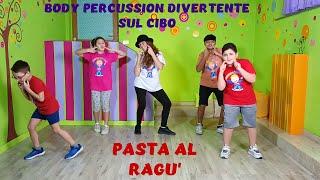 BODY PERCUSSION SEMPLICE E DIVERTENTE SUL CIBO- CANZONE PER  INFANZIA E PRIMARIA-"PASTA AL RAGU'"