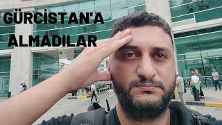 GÜRCİSTAN'A BENİ NEDEN ALMADILAR / BAŞIMA GELMEYEN KALMADI /