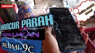 ⭕restore broken redmi 9c lcd ‼️ TUTORIAL CARA GANTI LCD REDMI 9C TERBARU