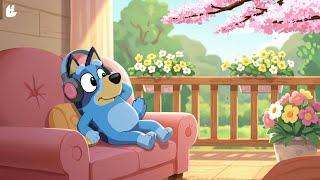 Bluey’s Peaceful Spring Retreat  Smooth Lofi Beats  Chill Hip Hop for Relaxation, Study & Focus