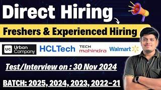 Direct Hiring | TechM, HCLTech, Urban Company, Walmart Hiring | 2025, 2024, 2023, 2022-2021 BATCH