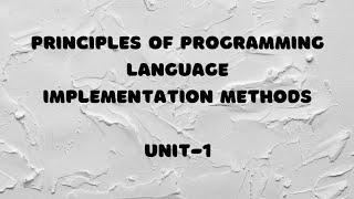 #7 implementation methods in PPL |unit-1