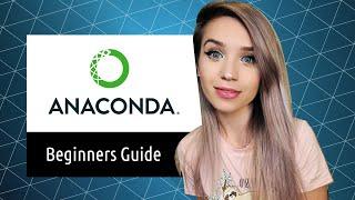 Anaconda Beginners Guide for Linux and Windows - Python Working Environments Tutorial