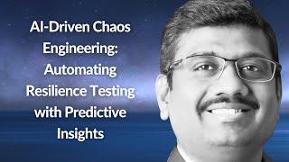 Automating Testing with Predictive Insights | Srimaan Yarram | Conf42 Chaos Engineering 2025