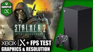 Stalker 2 - Xbox Series X Gameplay + FPS Test