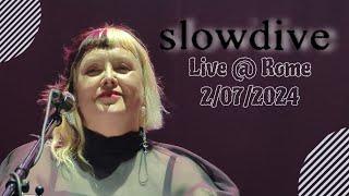 Slowdive - Full Live @ Rome (2/07/2024)