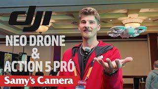 DJI Neo & Action 5 Pro - Hands-On First Look! Next-Level Tech Unveiled | Samy's Camera